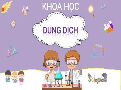 Bài giảng Khoa học Lớp 5 - Bài: Dung dịch - Đặng Thị Xuân