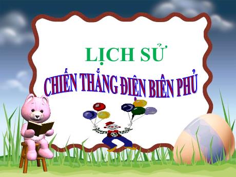 Bài giảng Lịch sử Lớp 5 - Bài 17: Chiến thắng Điện Biên Phủ - Đặng Thị Xuân