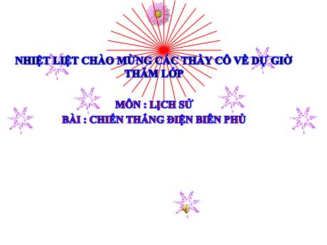 Bài giảng Lịch sử Lớp 5 - Bài 17: Chiến thắng Điện Biên Phủ