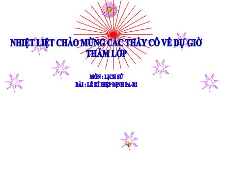 Bài giảng Lịch sử Lớp 5 - Bài 25: Lễ kí hiệp định Pa-ri (Trang 53+54)