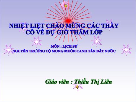 Bài giảng Lịch sử Lớp 5 (Cánh diều) - Bài: Nguyễn Trường Tộ mong muốn canh tân đất nước - Thiều Thị Liên
