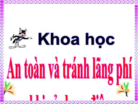 Bài giảng môn Khoa học Lớp 5 - Bài: An toàn và tránh lãng phí khi sử dùng diện