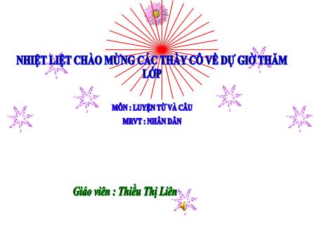 Bài giảng môn Tiếng Việt Lớp 5 (Luyện từ và câu) - Tuần 3, Bài: Mở rộng vốn từ Nhân dân - Thiều Thị Liên