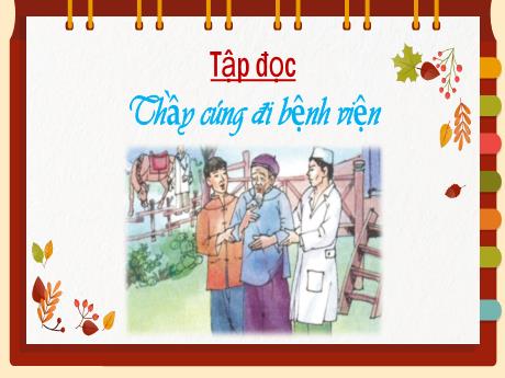 Bài giảng môn Tiếng Việt Lớp 5 (Tập đọc) - Tuần 16, Bài: Thầy cúng đi bệnh viện