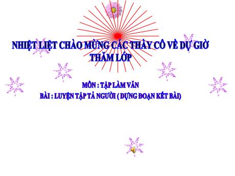 Bài giảng môn Tiếng Việt Lớp 5 (Tập làm văn) - Bài: Luyện tập tả người (Dựng đoạn kết bài)