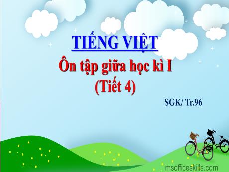 Bài giảng Tiếng Việt Lớp 5 - Bài: Ôn tập giữa học kì I (Tiết 4) - Năm học 2023-2024 - Đặng Thị Xuân