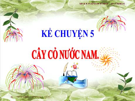 Bài giảng Tiếng Việt Lớp 5 (Kể chuyện) - Tuần 7, Bài: Cây cỏ nước Nam - Đặng Thị Xuân