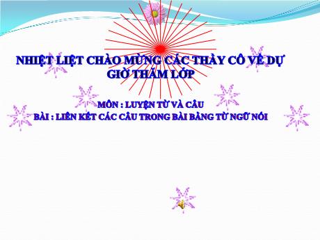 Bài giảng Tiếng Việt Lớp 5 (Luyện từ và câu) - Bài: Liên kết các câu trong bài bằng từ ngữ nối
