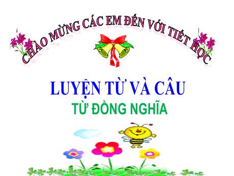 Bài giảng Tiếng Việt Lớp 5 (Luyện từ và câu) - Tuần 1, Bài: Từ đồng nghĩa - Năm học 2023-2024 - Lê Thị Hồng Hạnh