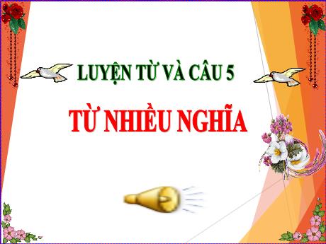 Bài giảng Tiếng Việt Lớp 5 (Luyện từ và câu) - Tuần 7, Bài: Từ nhiều nghĩa - Đặng Thị Xuân