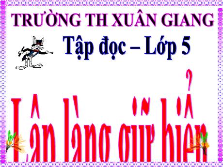 Bài giảng Tiếng Việt Lớp 5 (Tập đọc) - Bài: Lập làng giữ biển - Năm học 2023-2024 - Trường Tiểu học Xuân Giang