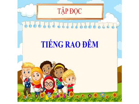 Bài giảng Tiếng Việt Lớp 5 (Tập đọc) - Bài: Tiếng rao đêm