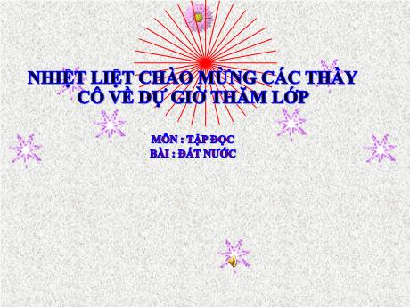 Bài giảng Tiếng Việt Lớp 5 (Tập đọc) - Tuần 27, Bài: Đất nước
