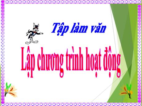 Bài giảng Tiếng Việt Lớp 5 (Tập làm văn) - Bài: Lập chương trình hoạt động - Thiều Thị Liên