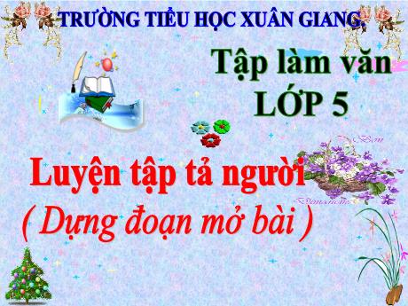 Bài giảng Tiếng Việt Lớp 5 (Tập làm văn) - Bài: Luyện tập tả người (Dựng đoạn mở bài) - Đặng Thị Xuân