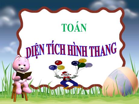 Bài giảng Toán Lớp 5 - Bài: Diện tích hình thang - Đặng Thị Xuân