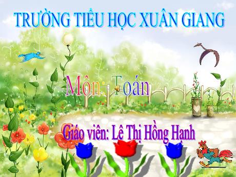 Bài giảng Toán Lớp 5 - Bài: Diện tích xung quanh và diện tích toàn phần của hình lập phương - Năm học 2021-2022 - Lê Thị Hồng Hạnh