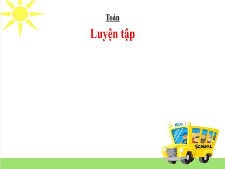 Bài giảng Toán Lớp 5 - Bài: Luyện tập (Trang 171)